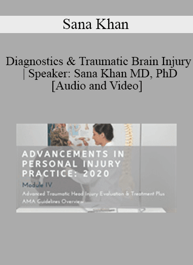 Sana Khan - Diagnostics & Traumatic Brain Injury | Speaker: Sana Khan MD