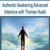 [Download Now] Authentic Awakening Advanced Intensive with Thomas Huebl