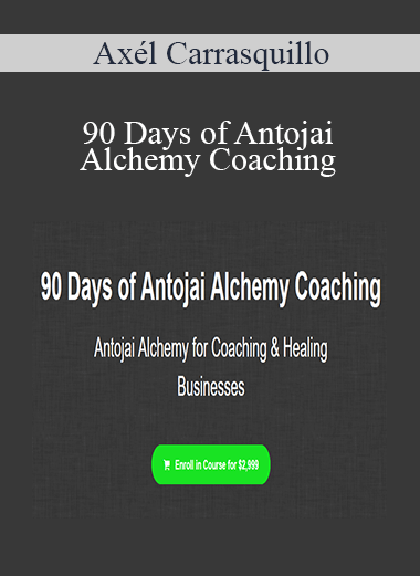 Axél Carrasquillo - 90 Days of Antojai Alchemy Coaching