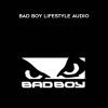 Bad Boy Lifestyle Audio - BadBoy