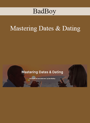 BadBoy - Mastering Dates & Dating