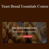 Baker Bettie - Yeast Bread Essentials Course