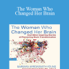 Barbara Arrowsmith-Young - The Woman Who Changed Her Brain