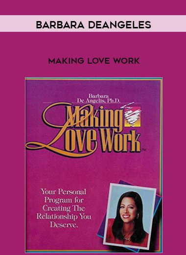 [Download Now] Barbara DeAngeles – Making Love Work