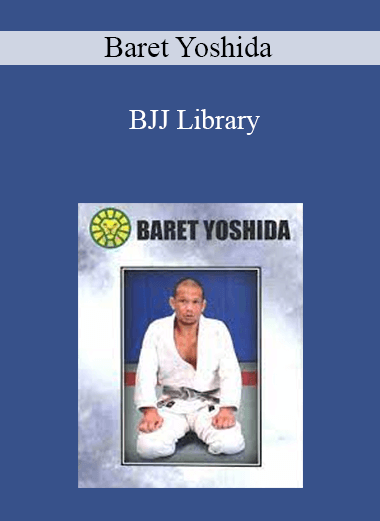 Baret Yoshida - BJJ Library