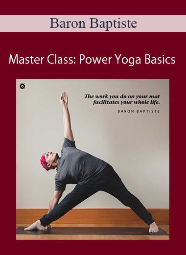 Baron Baptiste - Master Class: Power Yoga Basics