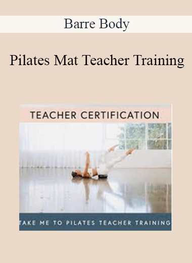 Barre Body - Pilates Mat Teacher Training