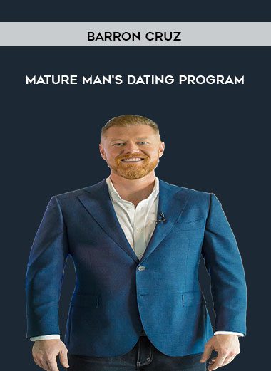[Download Now] Barron Cruz - Mature Man's Dating Program