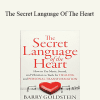 Barry Goldstein - The Secret Language Of The Heart