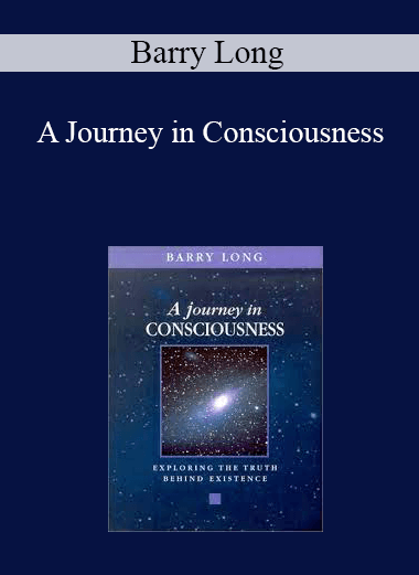 Barry Long - A Journey in Consciousness