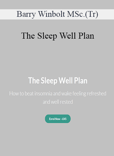 Barry Winbolt MSc.(Tr) - The Sleep Well Plan