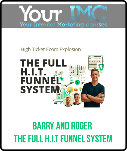 Barry and Roger - The Full H.I.T Funnel System