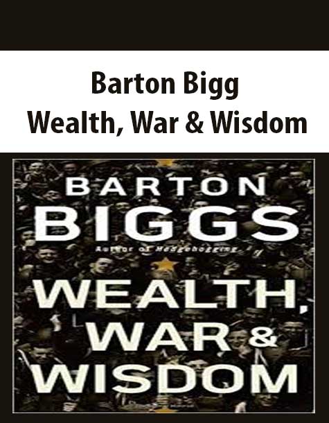Barton Biggs – Wealth