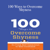 Barton Goldsmith - 100 Ways to Overcome Shyness