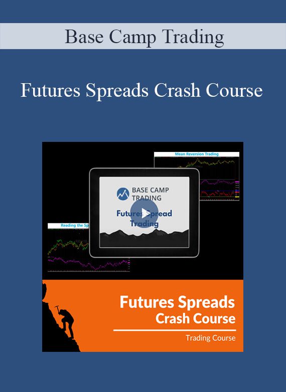 [Download Now] Base Camp Trading – Futures Spreads Crash Course
