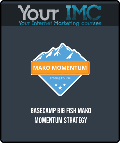 [Download Now] BaseCamp – Big Fish Mako Momentum Strategy