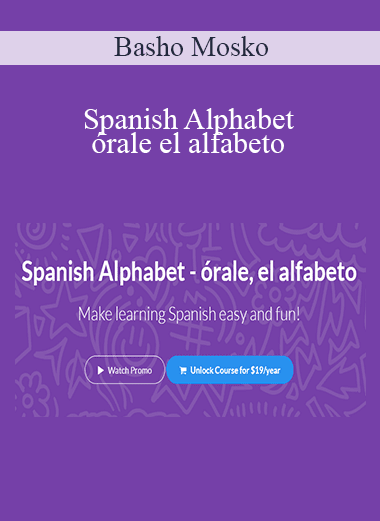 Basho Mosko - Spanish Alphabet - órale el alfabeto