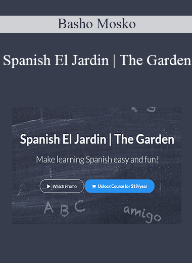 Basho Mosko - Spanish El Jardin | The Garden
