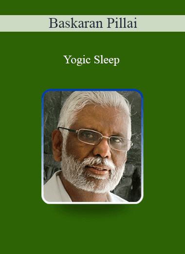 Baskaran Pillai - Yogic Sleep