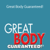 BeachBody - Great Body Guaranteed!