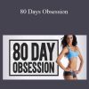 [Download Now] Beachbody – 80 Days Obsession