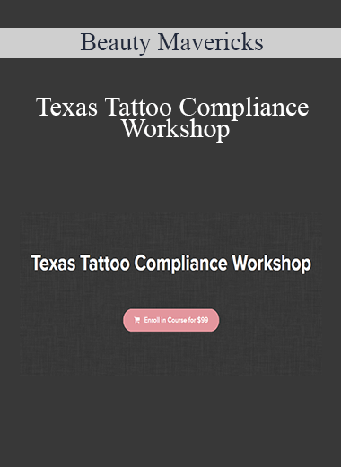 Beauty Mavericks - Texas Tattoo Compliance Workshop