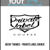 [Download Now] Becky Thames – Private Label Course