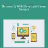 Become A Web Developer From Scratch