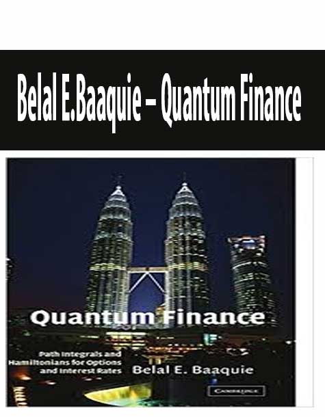 Belal E.Baaquie – Quantum Finance