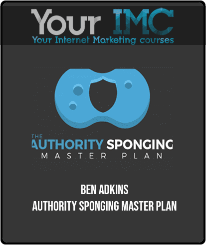 [Download Now] Ben Adkins - Authority Sponging Master Plan