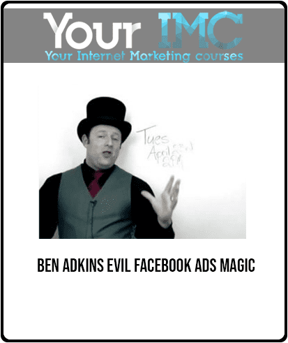 Ben Adkins - Evil Facebook Ads Magic