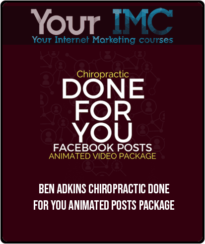 [Download Now] Ben Adkins – Chiropractic Done For You Animated Posts Package