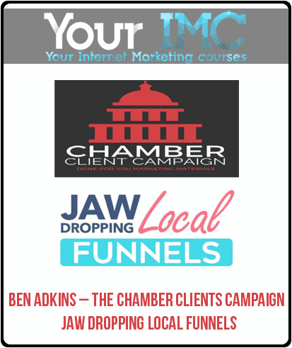 [Download Now] Ben Adkins – The Chamber Clients Campaign + Jaw Dropping Local Funnels