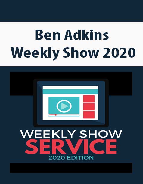 [Download Now] Ben Adkins – Weekly Show 2020
