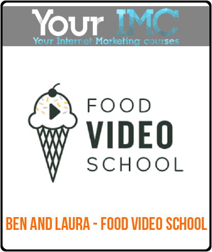 [Download Now] Ben And Laura – Food Video School