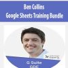 [Download Now] Ben Collins – Google Sheets Training Bundle