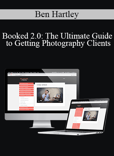 Ben Hartley - Booked 2.0: The Ultimate Guide to Getting Photography Clients