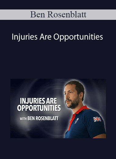 Ben Rosenblatt - Injuries Are Opportunities