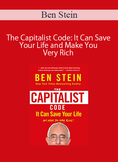 Ben Stein – The Capitalist Code: It Can Save Your Life and Make You Very Rich