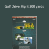 Ben Witter - Golf Drive: Rip it 300 yards