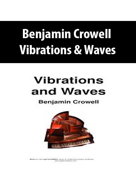 Benjamin Crowell – Vibrations & Waves