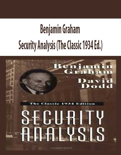 Benjamin Graham – Security Analysis (The Classic 1934 Ed.)
