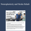 Benjamin White - Neuroplasticity and Stroke Rehab: A Roadmap to Functional Recovery