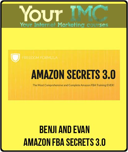 [Download Now] Benji And Evan - Amazon FBA Secrets 3.0