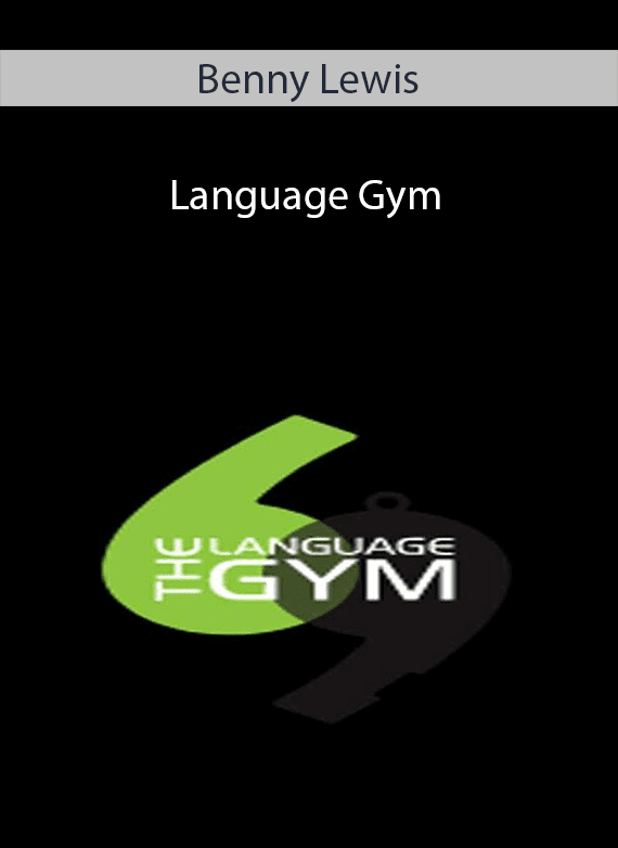 Benny Lewis - Language Gym