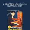 Benny Meng - Ip Man Wing Chun Series 7 - Dummy Section