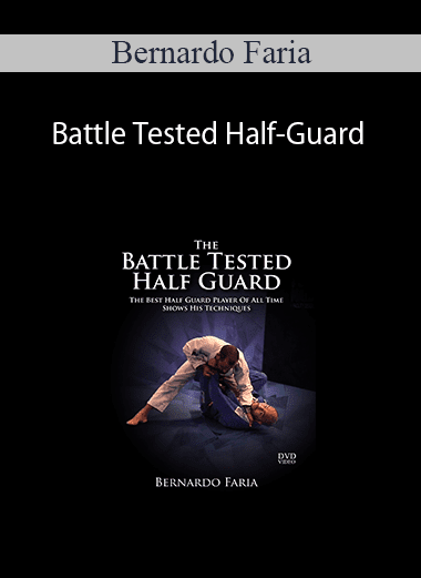 Bernardo Faria - Battle Tested Half-Guard