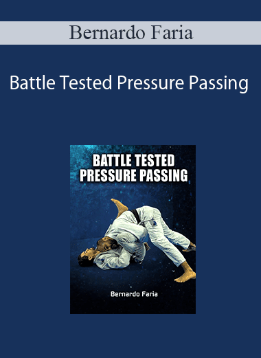 Bernardo Faria - Battle Tested Pressure Passing