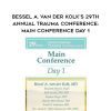 [Download Now] Bessel A. van der Kolk’s 29th Annual Trauma Conference: Main Conference Day 1 – Bessel Van der Kolk