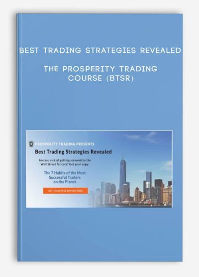 [Download Now] Best Trading Strategies Revealed - The Prosperity Trading Course (BTSR)
